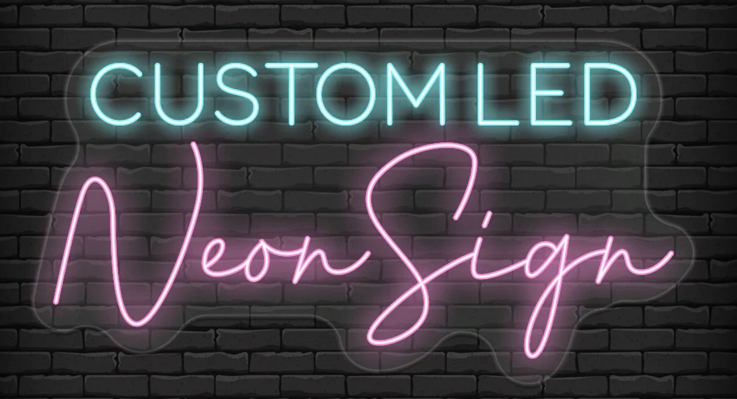 Custom Neon Sign