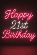 happy 21st birthday neon sign
